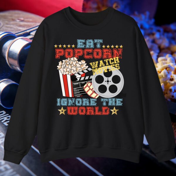 Eat Popcorn Watch Movies Ignore The World - Image 3