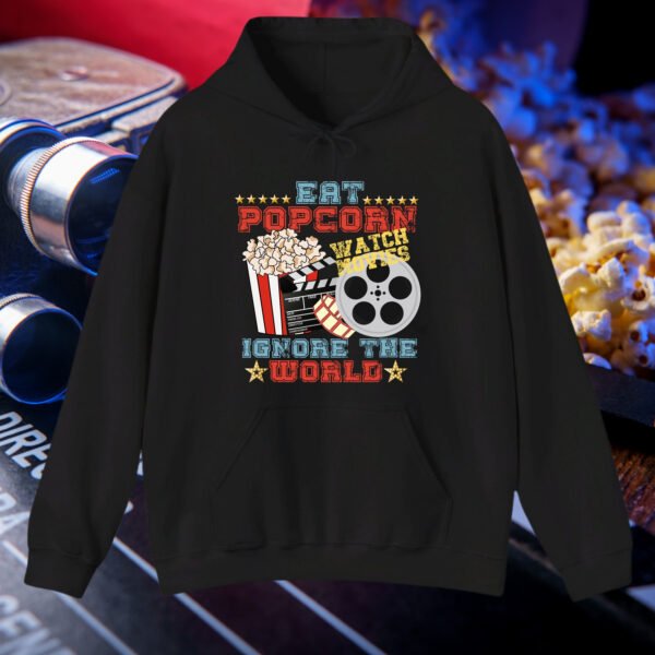 Eat Popcorn Watch Movies Ignore The World - Image 2