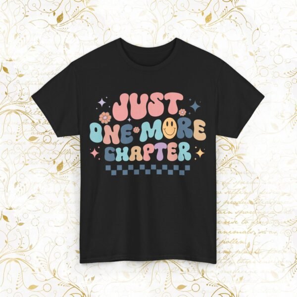 Just One More Chapter | T-Shirt - Image 7