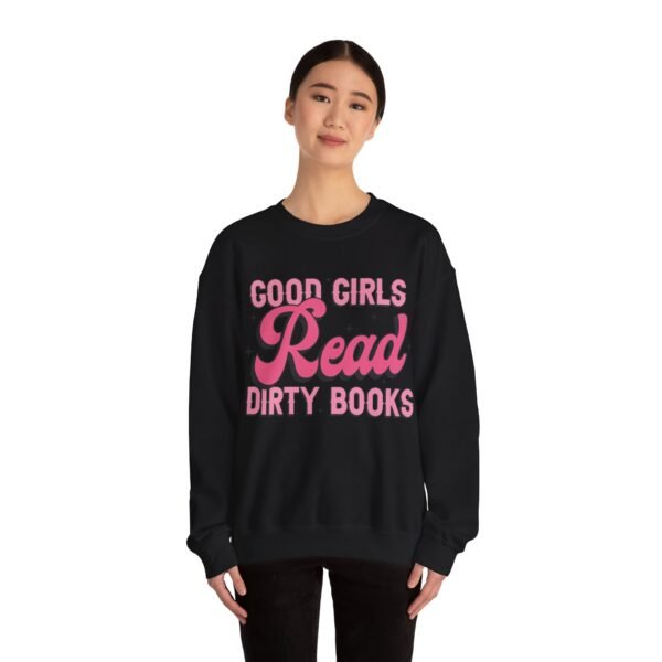 Good Girls Read Dirty Books | Sweatshirt - Image 12