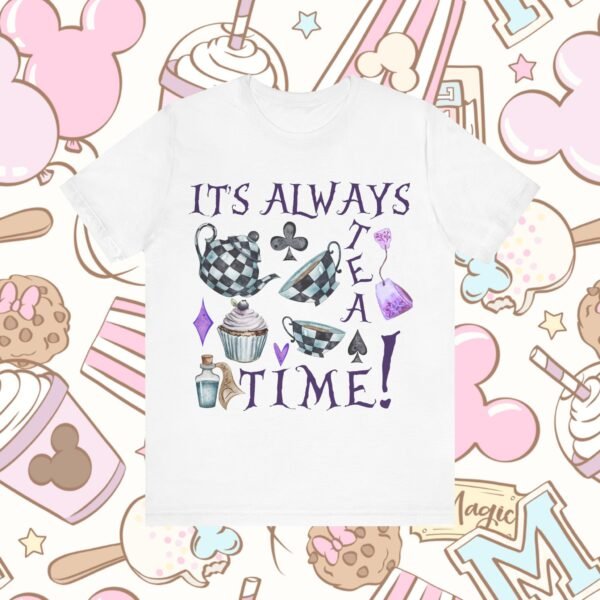 It's Always Tea Time  | T-Shirt - Image 5