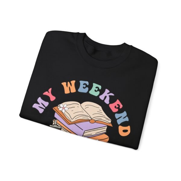 My Weekend Is Booked | Sweatshirt - Image 3