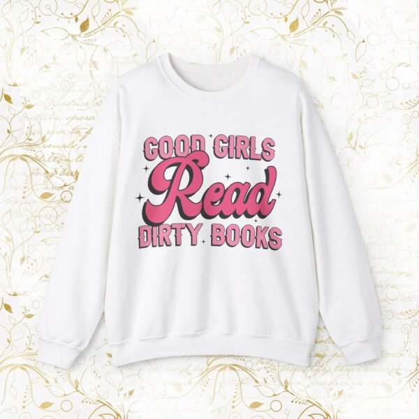 Good Girls Read Dirty Books | Sweatshirt - Image 5