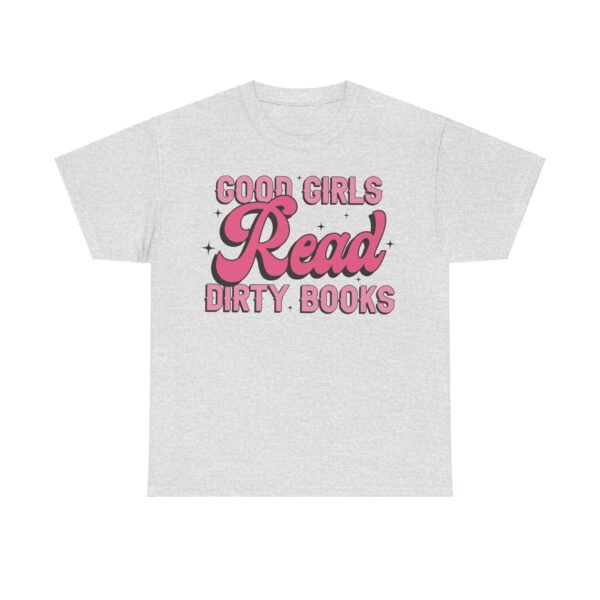 Good Girls Read Dirty Books | T-Shirt - Image 2