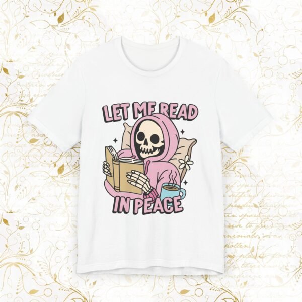 Let Me Read In Peace | T-Shirt - Image 11